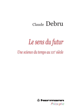 Le sens du futur, Une science du temps au XIXe siècle (9782705682330-front-cover)