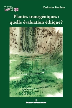 Plantes transgéniques, Quelle évalution éthique ? (9782705673291-front-cover)
