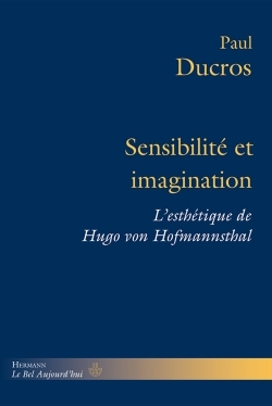 Sensibilité et imagination, L'esthétique de Hugo von Hofmannsthal (9782705693572-front-cover)