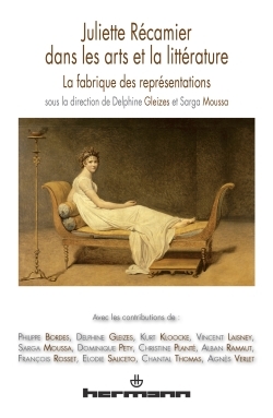 Juliette Récamier dans les arts et la littérature, La fabrique des représentations (9782705681616-front-cover)