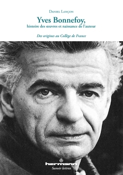 Yves Bonnefoy, histoire des oeuvres et naissance de l'auteur, Des origines au Collège de France (9782705687618-front-cover)