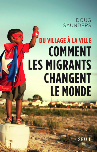 Du village à la ville, Comment les migrants changent le monde (9782021067125-front-cover)