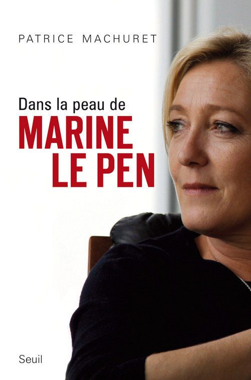Dans la peau de Marine Le Pen (9782021050813-front-cover)