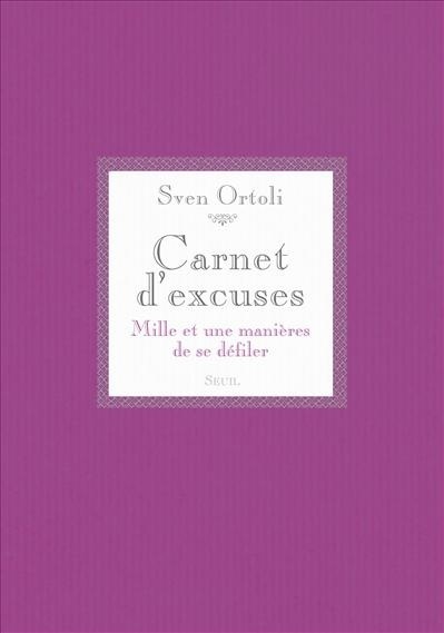Carnet d'excuses, Mille et une manières de se défiler (9782021026580-front-cover)
