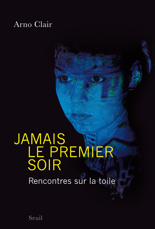 Jamais le premier soir, Rencontres sur la toile (9782021054132-front-cover)