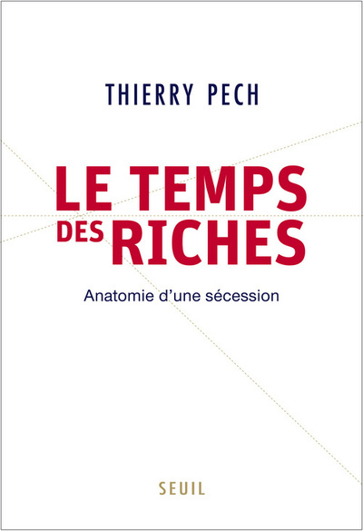 Le Temps des riches. Anatomie d'une sécession (9782021041095-front-cover)