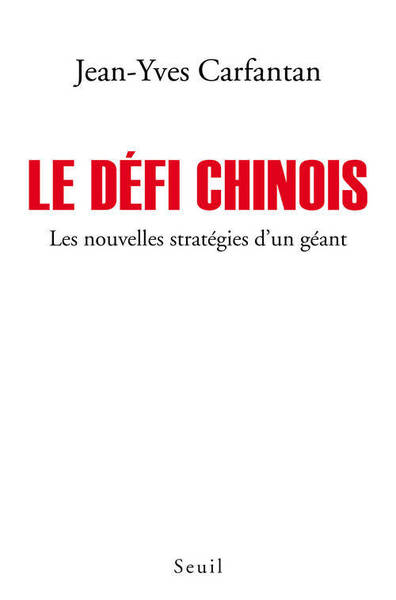 Le Défi chinois, Les nouvelles stratégies d'un géant (9782021097924-front-cover)