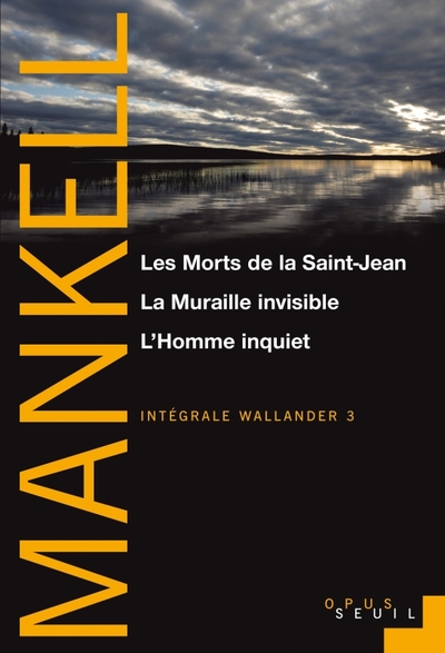 "Les Morts de la Saint-Jean, La Muraille invisible, L Homme inquiet  (Série ""Wallander"", vol 3)", Intégrale Wallander (9782021039368-front-cover)