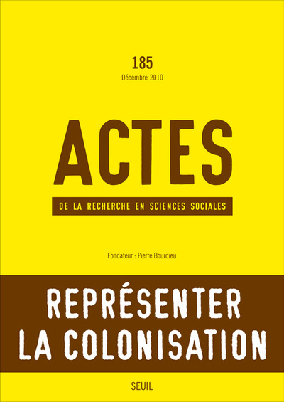 Actes de la recherche en sciences sociales,  n°185, tome 85, Représentations coloniales et postcoloniales (9782021034936-front-cover)