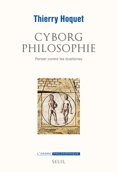 Cyborg philosophie, Penser contre les dualismes (9782021025125-front-cover)