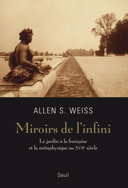 Miroirs de l'infini, Le jardin à la française et la métaphysique au XVIIe siècle (9782021045659-front-cover)