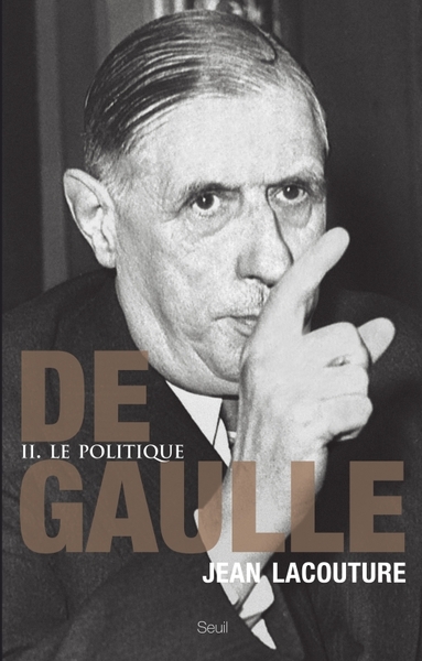 De Gaulle, Le politique, tome 2 (9782021030891-front-cover)