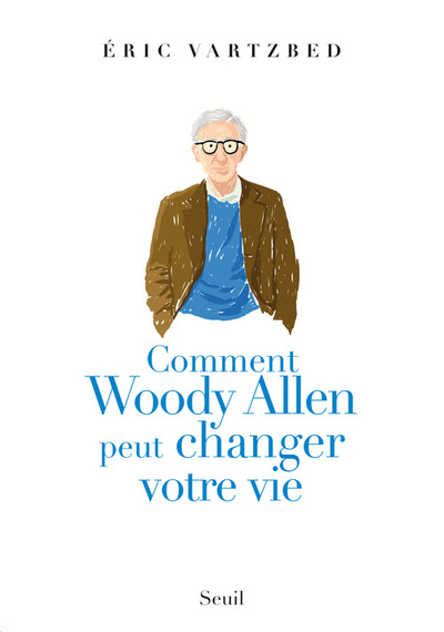 Comment Woody Allen peut changer votre vie (9782021021080-front-cover)
