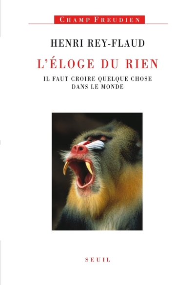 L'Eloge du rien, Il faut croire quelque chose dans le monde (9782021027174-front-cover)