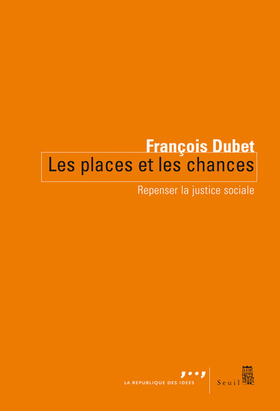 Les Places et les chances, Repenser la justice sociale (9782021014730-front-cover)