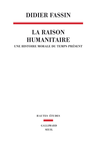 La Raison humanitaire, Une histoire morale du temps présent (9782021020601-front-cover)