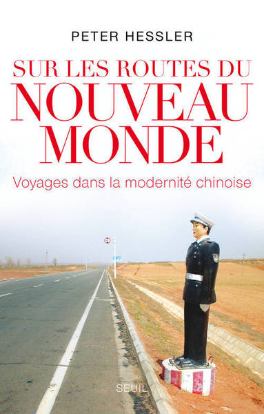 Sur les routes du nouveau monde, Voyages dans la modernité chinoise (9782021049930-front-cover)