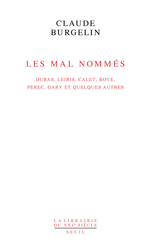 Les Mal Nommés, Duras, Leiris, Calet, Bove, Perec, Gary et quelques autres (9782021092172-front-cover)