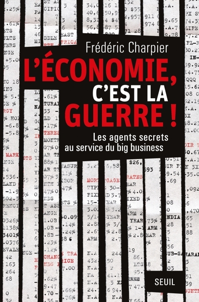 L'économie, c'est la guerre, Les agents secrets au service du big business (9782021022247-front-cover)