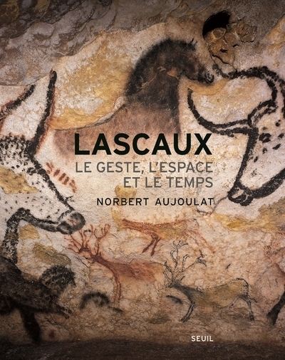 Lascaux, Le Geste, l'espace et le temps (9782021082500-front-cover)