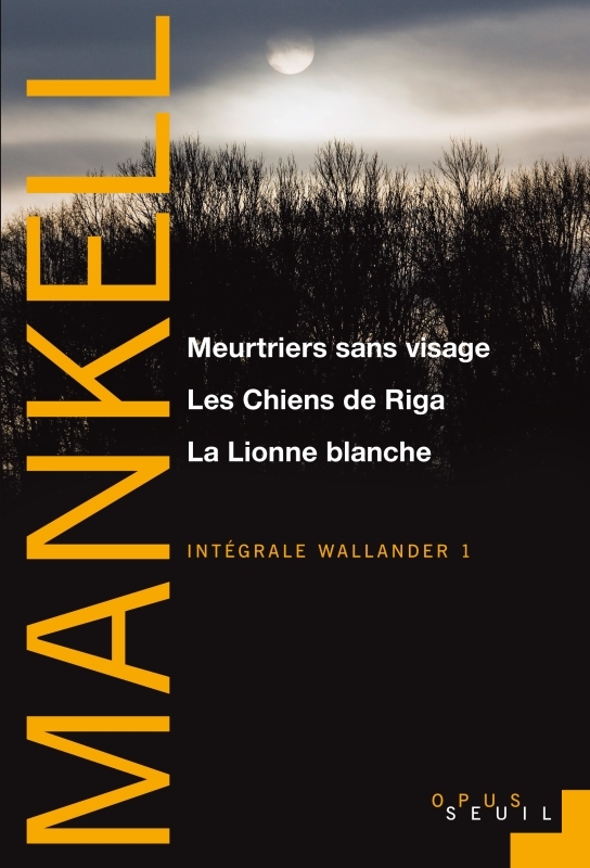 Meurtriers sans visage, Les Chiens de Riga, La Lionne blanche, Intégrale Wallander 1 (9782021034943-front-cover)