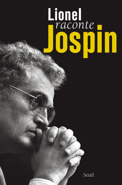 Lionel raconte Jospin. Entretiens avec Pierre Favier et Patrick Rotman (9782021011005-front-cover)