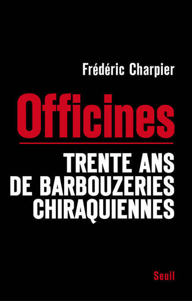 Les Officines, Trente ans de barbouzeries chiraquiennes (9782021082784-front-cover)