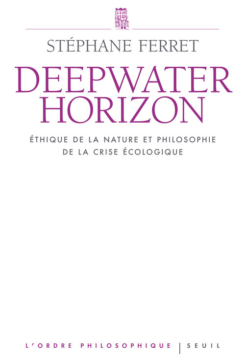 Deepwater Horizon, Ethique de la nature et philosophie de la crise écologique (9782021038668-front-cover)