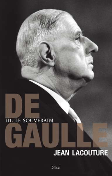 De Gaulle, Le souverain (1959-1970), tome 3 (9782021030907-front-cover)