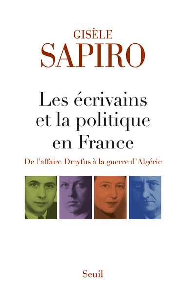 Les Ecrivains et la politique en France, De l'Affaire Dreyfus à la guerre d'Algérie (9782021072952-front-cover)