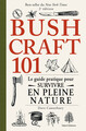 Bushcraft 101 - 2e édition, Le guide pratique pour survivre en pleine nature (9782378154653-front-cover)