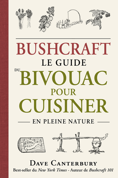 Bushcraft : Le guide du bivouac pour cuisiner en pleine nature (9782378151874-front-cover)