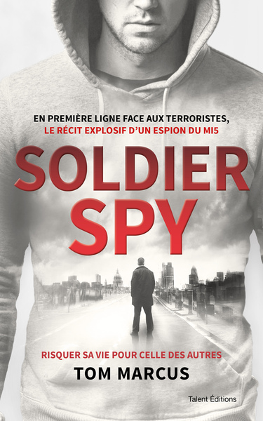 Soldier Spy, Le récit explosif d'un espion du MI5 (9782378150846-front-cover)
