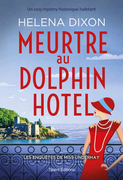 Meurtre au Dolphin Hotel - Les enquêtes de Miss Underhay Tome 1 - Cozy Mystery (9782378154790-front-cover)