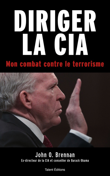 Diriger la CIA, Mon combat contre le terrorisme (9782378151850-front-cover)
