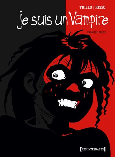 Je suis un Vampire - Intégrale Première partie (9782356261144-front-cover)