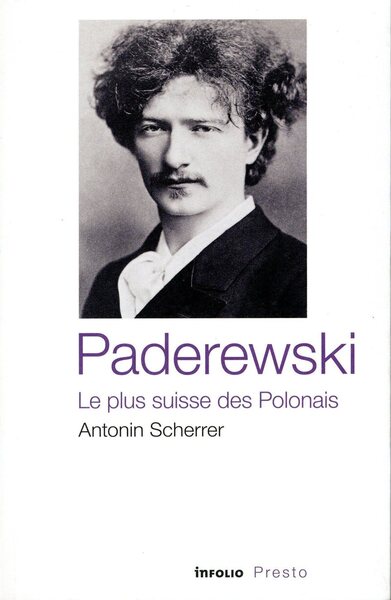 Paderewski - Le plus suisse des Polonais (9782889681815-front-cover)