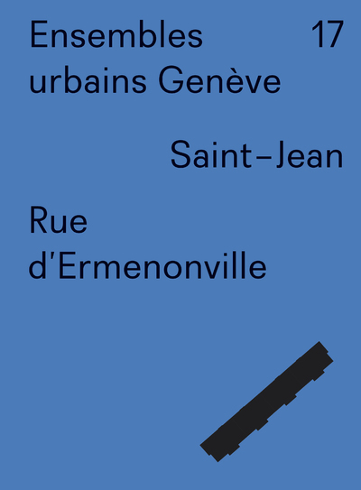 Ensembles urbains Genève 17 Rue d'Ermenonville. Saint-Jean (9782889680733-front-cover)
