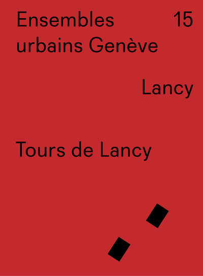 Ensembles urbains Genève - Tours de Lancy - N° 15 (9782889680443-front-cover)