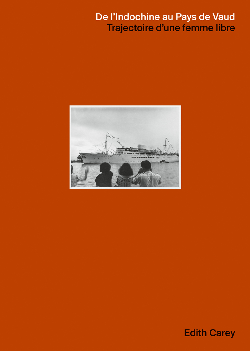 De l'Indochine au Pays de Vaud - Trajectoire d'une femme libre (9782889681921-front-cover)