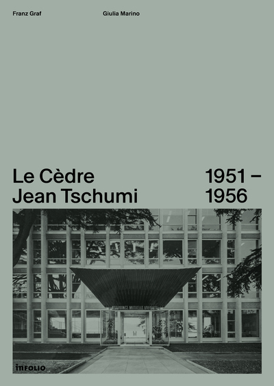 Le Cedre Jean Tschumi 1951-1956 (9782889680764-front-cover)