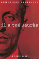 Il a tué Jaurès (9782710372219-front-cover)