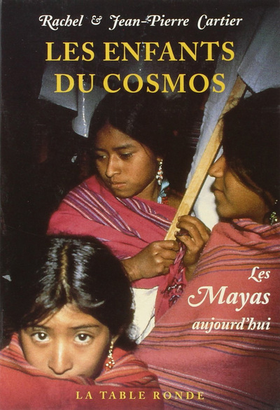 Les enfants du cosmos, Les Mayas aujourd'hui (9782710308911-front-cover)