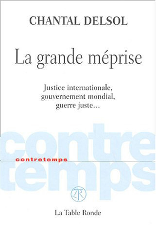 La grande méprise, Justice internationale, gouvernement mondial, guerre juste... (9782710327196-front-cover)
