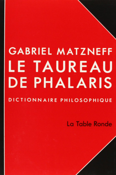 Le taureau de Phalaris, Dictionnaire philosophique (9782710303138-front-cover)