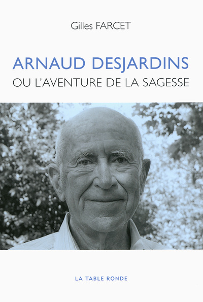 Arnaud Desjardins ou L'Aventure de la sagesse (9782710370239-front-cover)