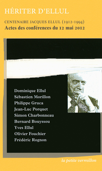 Hériter d'Ellul, Actes des conférences du 12 mai 2012 (9782710370130-front-cover)