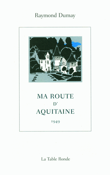 Ma route d'Aquitaine, (1949) (9782710365013-front-cover)