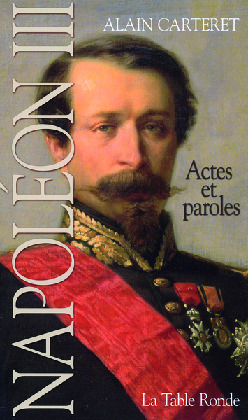 Napoléon III, Actes et paroles. Guide (9782710330363-front-cover)