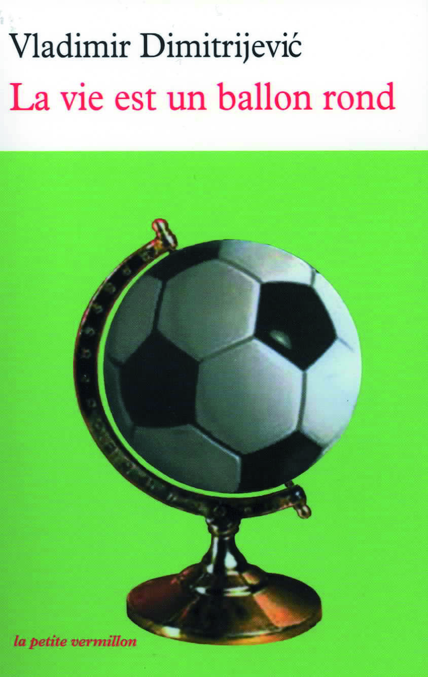 La vie est un ballon rond (9782710328728-front-cover)